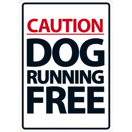 Caution Dog Running Free sign